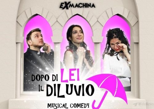 Dopo di Lei il Diluvio un Musical Comedy al Teatro Angioino, il 14-15 febbraio, alle 21 e il 16 alle 18